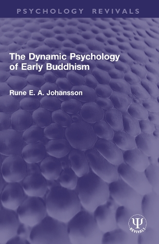 The Dynamic Psychology of Early Buddhism.