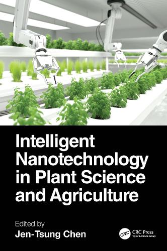 Intelligent Nanotechnology in Plant Science and Agriculture.