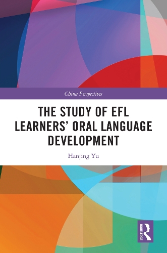 The Study of EFL Learners' Oral Language Development.