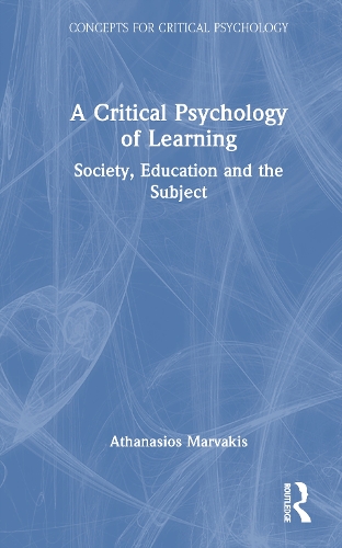 A Critical Psychology of Learning: Society, Education and the Subject.
