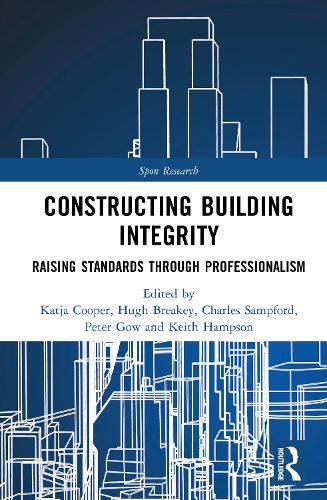 Constructing Building Integrity: Raising Standards Through Professionalism.