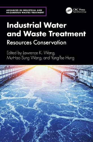 Industrial Water and Waste Treatment: Resources Conservation.