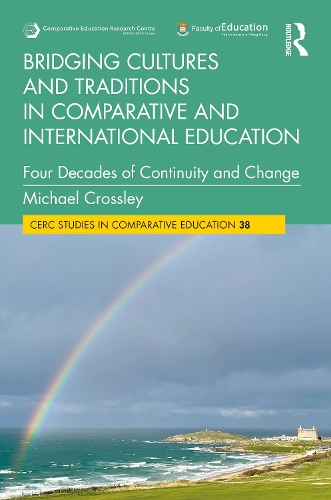 Bridging Cultures and Traditions in Comparative and International Education: Four Decades of Continuity and Change.