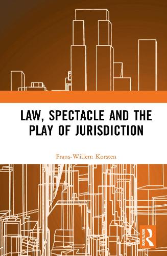 Law, Spectacle, and the Play of Jurisdiction.