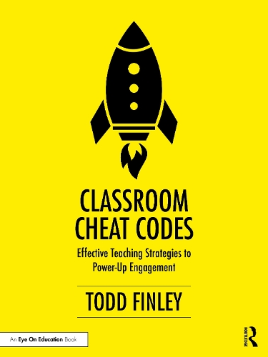 Classroom Cheat Codes: Effective Teaching Strategies to Power-Up Engagement.