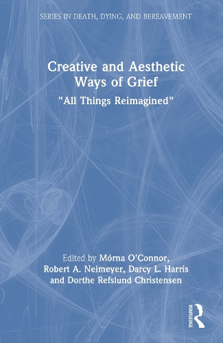 Creative and Aesthetic Ways of Grief: "All Things Reimagined".