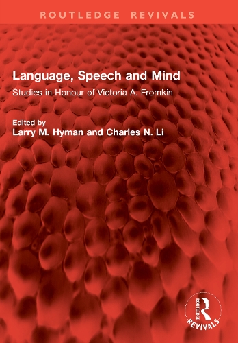 Language, Speech and Mind: Studies in Honour of Victoria A. Fromkin.