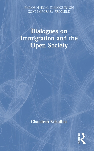 Dialogues on Immigration and the Open Society.
