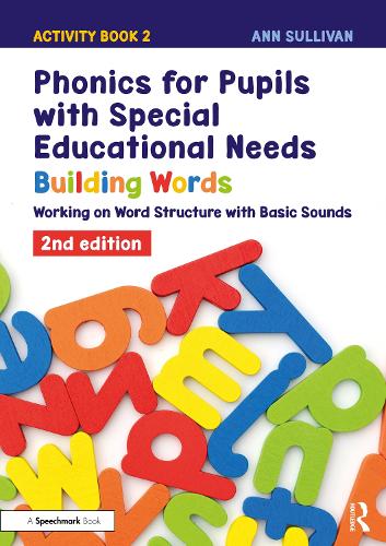 Phonics for Pupils with Special Educational Needs Activity Book 2: Building Words: Working on Word Structure with Basic Sounds. 2nd edition