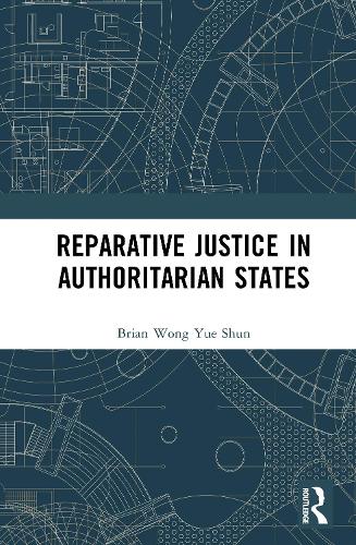 Reparative Justice in Authoritarian States.