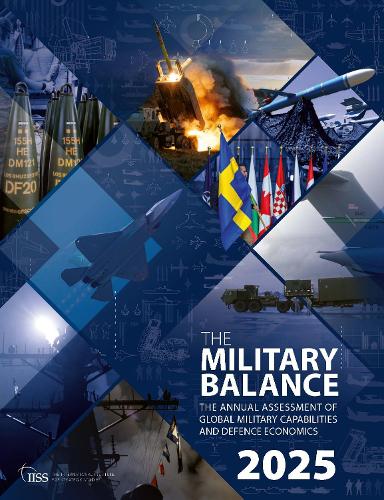 The Military Balance 2025.