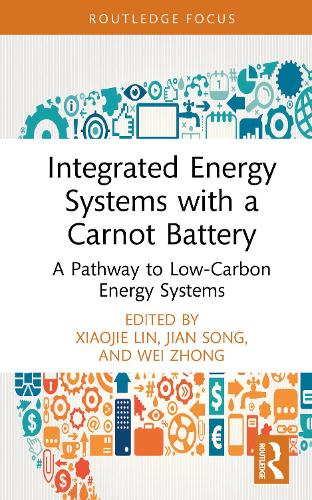 Integrated Energy Systems with a Carnot Battery: A Pathway to Low-Carbon Energy Systems.