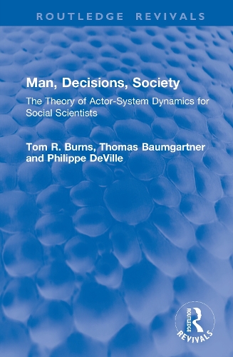 Man, Decisions, Society: The Theory of Actor-System Dynamics for Social Scientists.