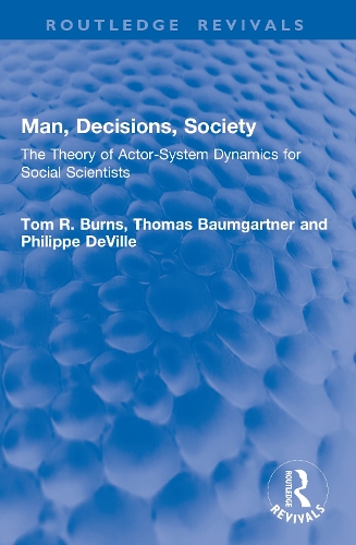 Man, Decisions, Society: The Theory of Actor-System Dynamics for Social Scientists.