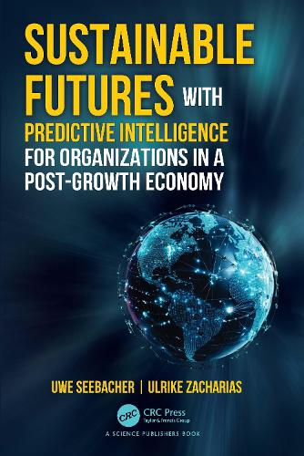 Sustainable Futures with Predictive Intelligence for Organizations in a Post-Growth Economy.