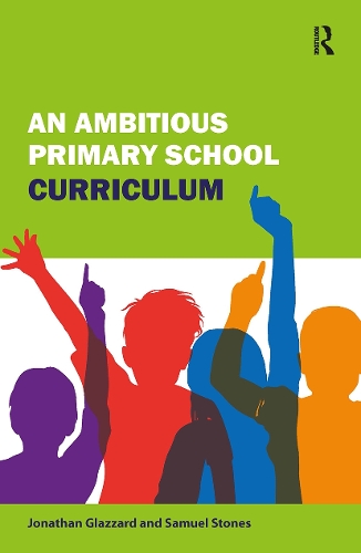 An Ambitious Primary School Curriculum.