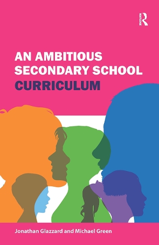 An Ambitious Secondary School Curriculum.