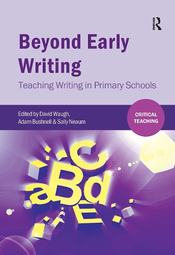 Beyond Early Writing: Teaching Writing in Primary Schools.