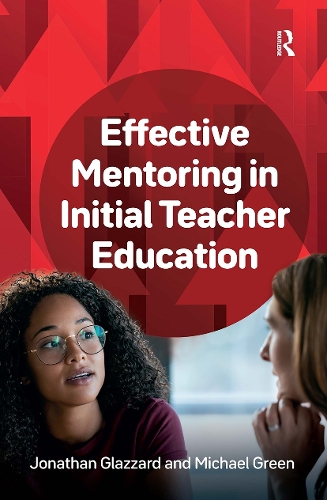 Effective Mentoring in Initial Teacher Education.