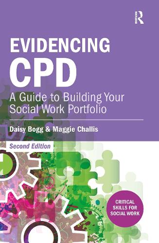Evidencing CPD: A Guide to Building your Social Work Portfolio. 2nd edition