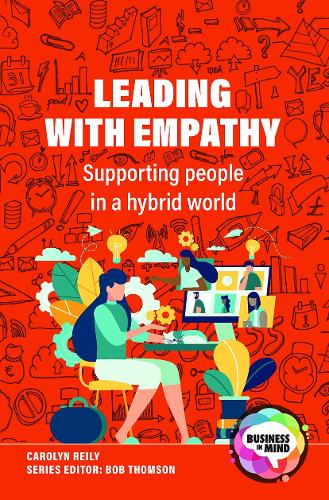 Leading with Empathy: Supporting People in a Hybrid World.