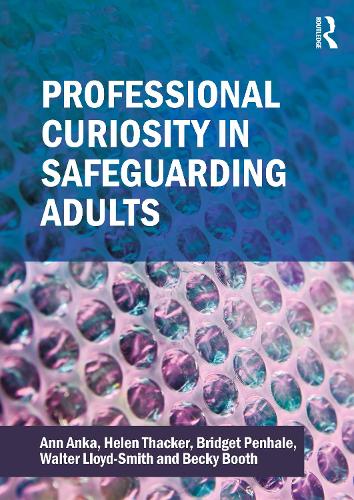 Professional Curiosity in Safeguarding Adults.