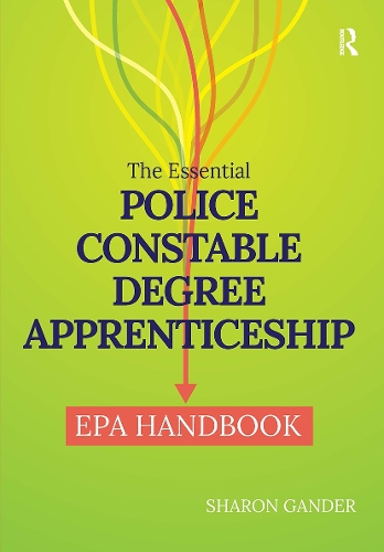 The Essential Police Constable Degree Apprenticeship EPA Handbook.