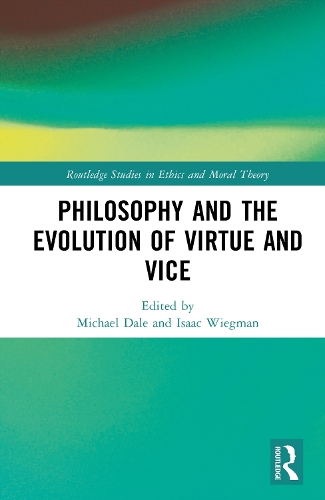 Philosophy and the Evolution of Virtue and Vice.