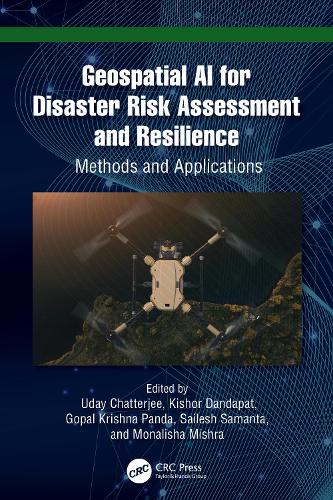 Geospatial AI for Disaster Risk Assessment and Resilience: Methods and Applications.