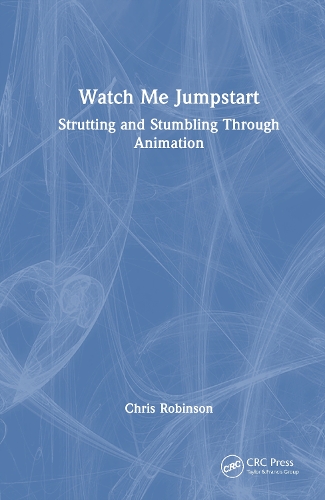 Watch Me Jumpstart: Strutting and Stumbling Through Animation.