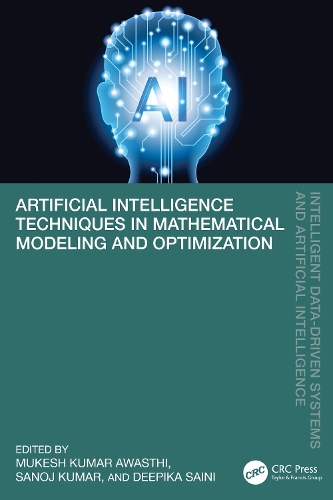 Artificial Intelligence Techniques in Mathematical Modeling and Optimization.