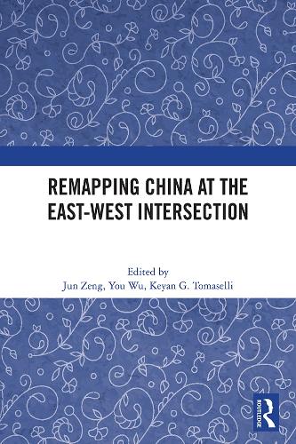 Remapping China at the East-West Intersection.