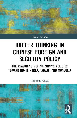 Buffer Thinking in Chinese Foreign and Security Policy