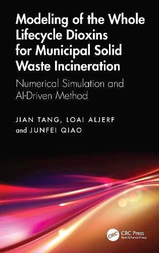 Modeling of the Whole Lifecycle Dioxins for Municipal Solid Waste Incineration: Numerical Simulation and AI-Driven Method.