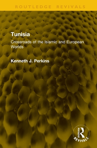 Tunisia: Crossroads of Islamic and European Worlds.