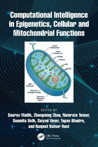 Computational Intelligence in Epigenetics, Cellular and Mitochondrial Functions.