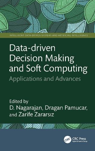 Data-driven Decision Making and Soft Computing: Applications and Advances.