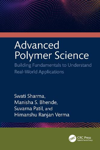 Advanced Polymer Science: Building Fundamentals to Understand Real-World Applications.