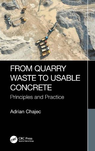 From Quarry Waste to Usable Concrete: Principles and Practice.