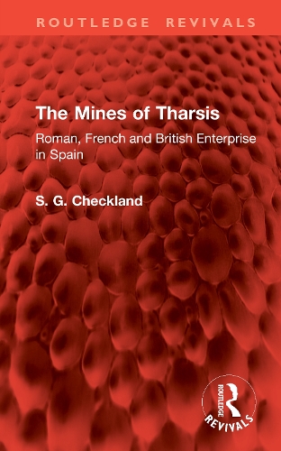 The Mines of Tharsis: Roman, French and British Enterprise in Spain.