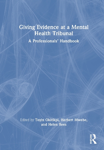 Giving Evidence at a Mental Health Tribunal: A Professionals' Handbook.