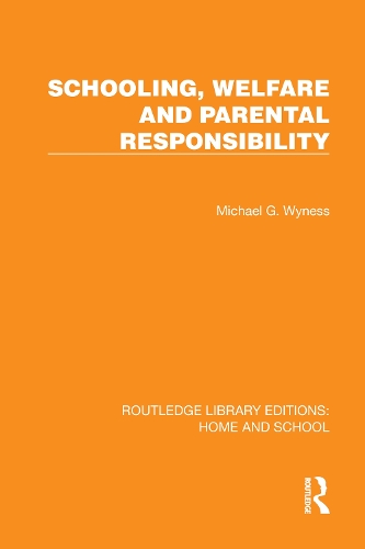 Schooling, Welfare and Parental Responsibility.