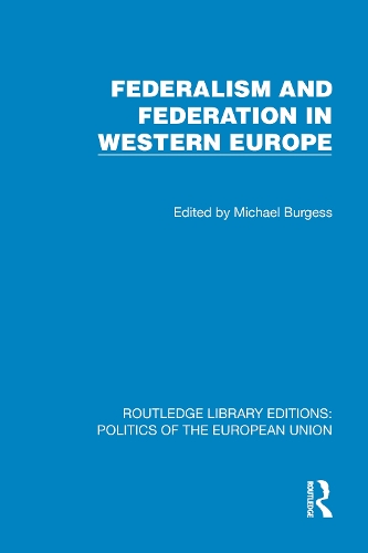 Federalism and Federation in Western Europe.