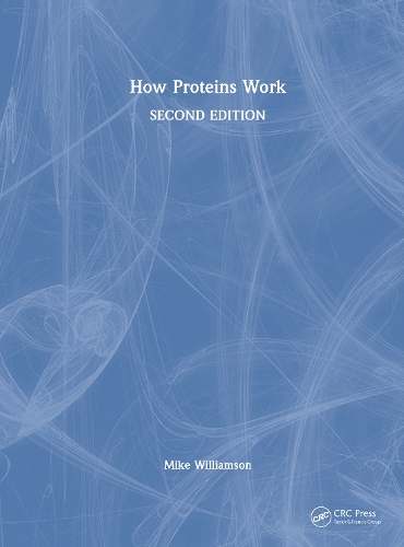 How Proteins Work. 2nd edition
