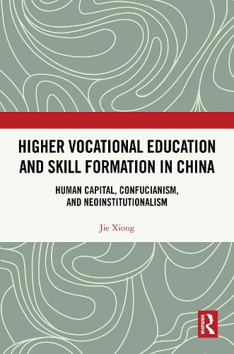 Higher Vocational Education and Skill Formation in China