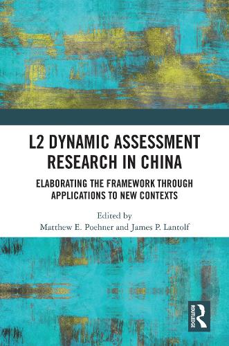 L2 Dynamic Assessment Research in China: Elaborating the Framework through Applications to New Contexts.