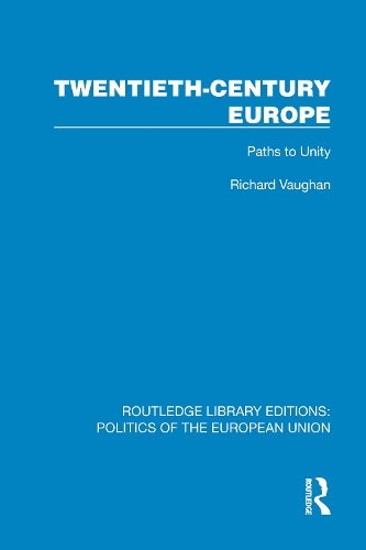 Twentieth-Century Europe: Paths to Unity.