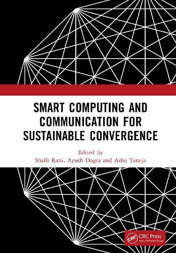 Smart Computing and Communication for Sustainable Convergence: Proceedings of the First International Conference on Smart Computing and Communication for Sustainable Convergence (ISCCSC 2024), Punjab, India, October 18th, 2024.