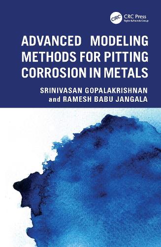 Advanced Modeling Methods for Pitting Corrosion in Metals.