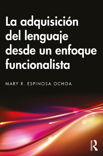 La adquisicion del lenguaje desde un enfoque funcionalista.